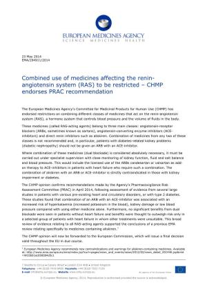 Combined Use of Medicines Affecting the Renin-Angiotensin System (RAS) to Be Restricted – CHMP Endorses PRAC Recommendation EMA/294911/2014 Page 2/4