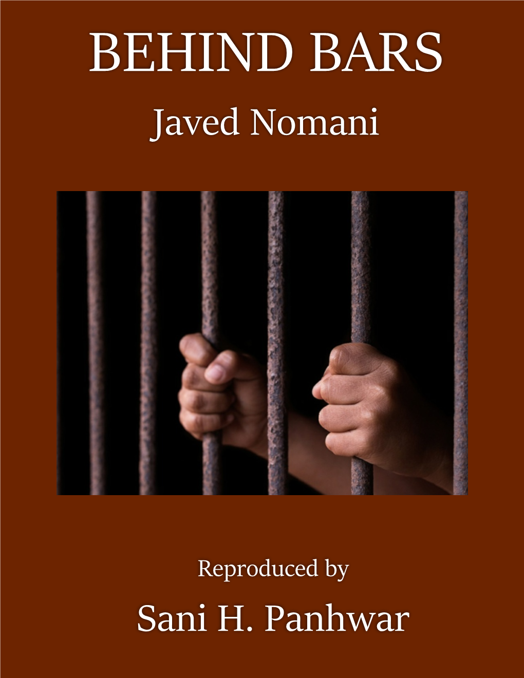 BEHIND BARS Javed Nomani