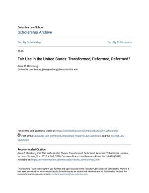 Fair Use in the United States: Transformed, Deformed, Reformed?