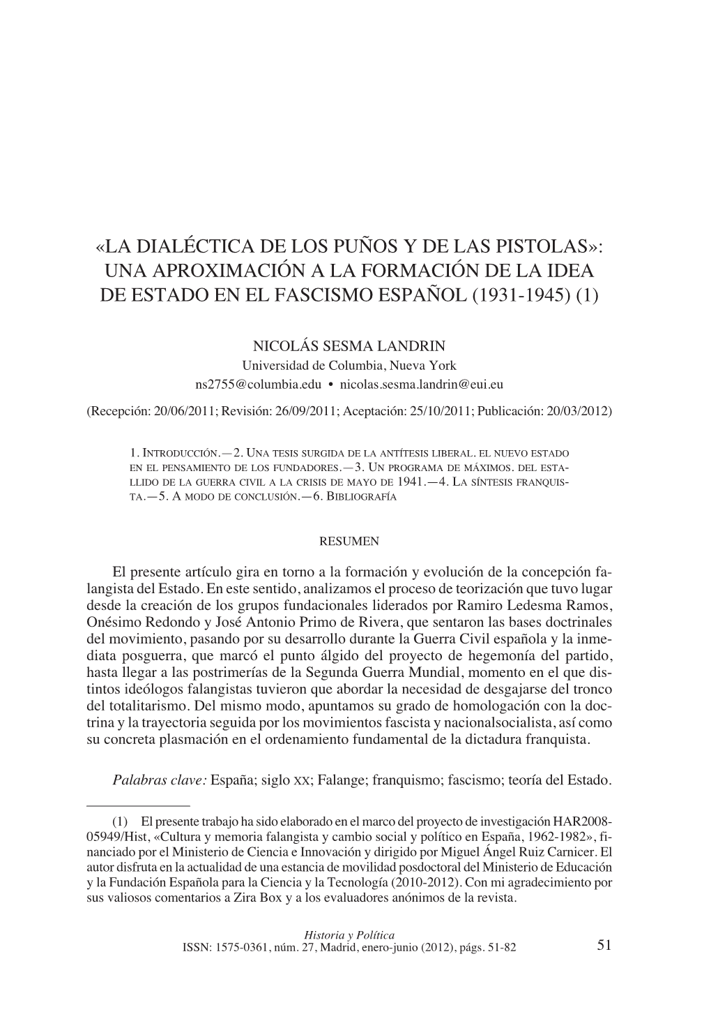 La Dialéctica De Los Puños Y De Las Pistolas»: Una Aproximación a La Formación De La Idea De Estado En El Fascismo Español (1931-1945) (1)