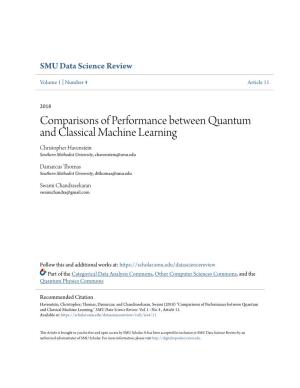 Comparisons of Performance Between Quantum and Classical Machine Learning Christopher Havenstein Southern Methodist University, Chavenstein@Smu.Edu