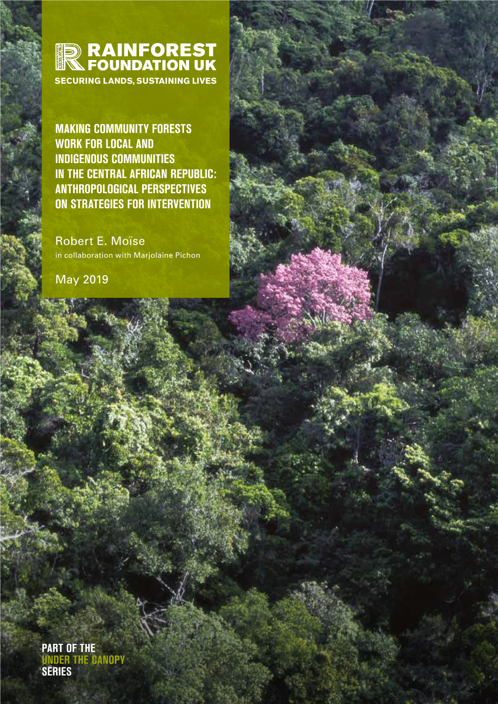 Making Community Forests Work for Local and Indigenous Communities in the Central African Republic: Anthropological Perspectives on Strategies for Intervention