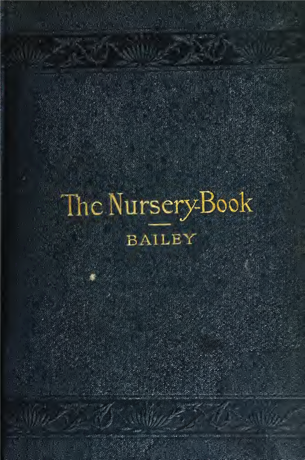 The Nursery-Book, a Complete Guide to the Multiplication And