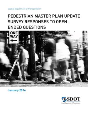 Pedestrian Master Plan Update Survey Responses to Open- Ended Questions