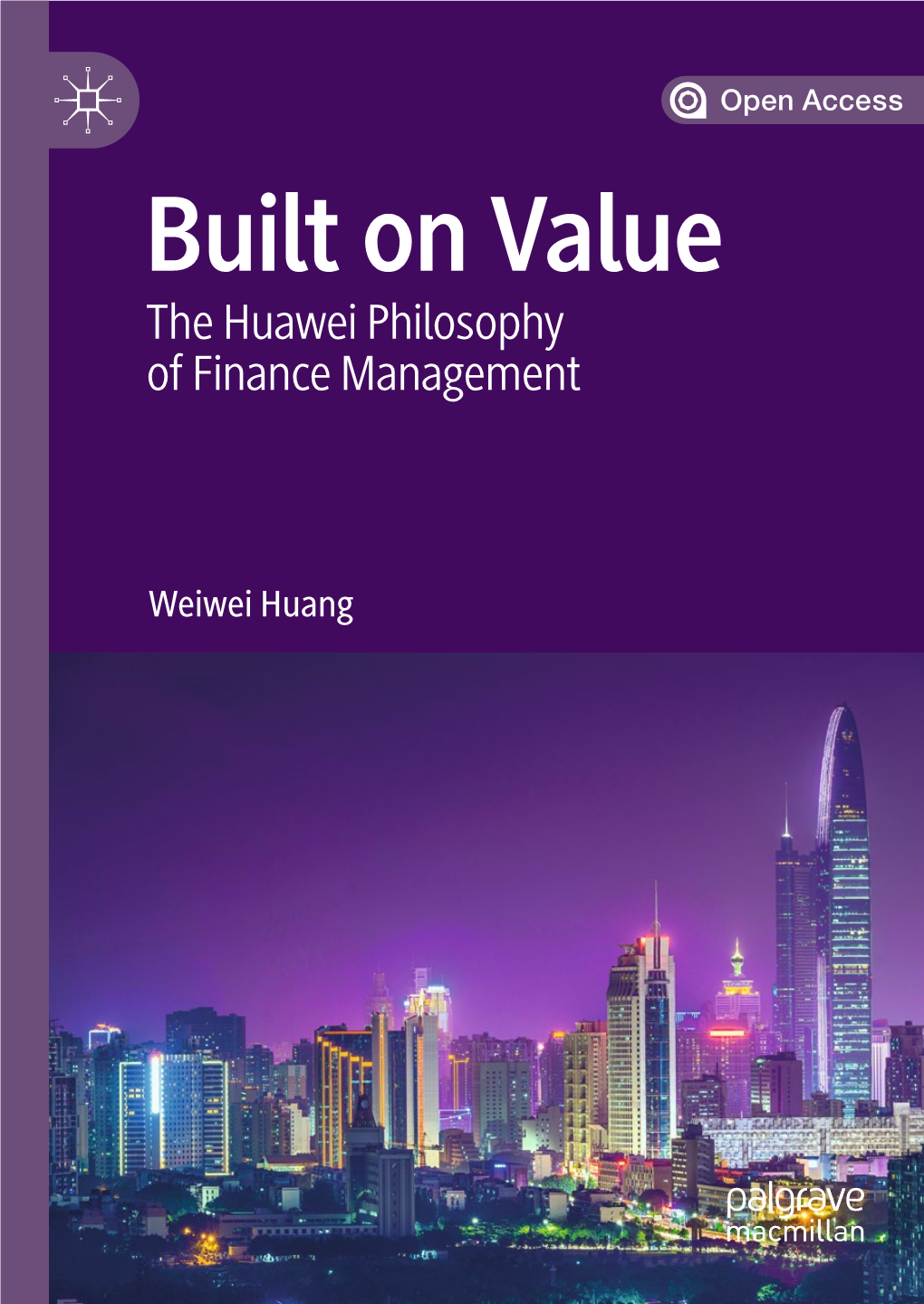 Built on Value the Huawei Philosophy of Finance Management