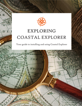Your Guide to Installing and Using Coastal Explorer EXPLORING COASTAL EXPLORER Version 4