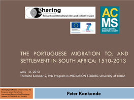The Portuguese Migration To, and Settlement in South Africa: 1510-2013