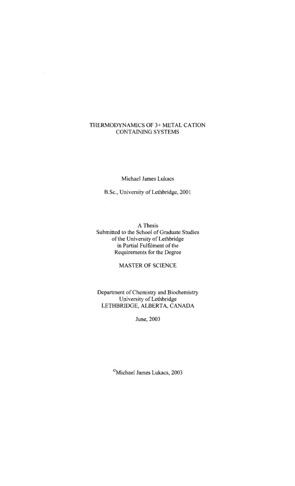 Thermodynamics of 3+ Metal Cation Containing Systems