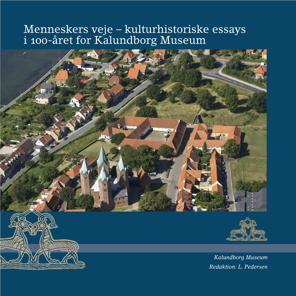 Kulturhistoriske Essays I 100-Året for Kalundborg Museum