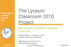 The Lyceum Classroom 2010 Project
