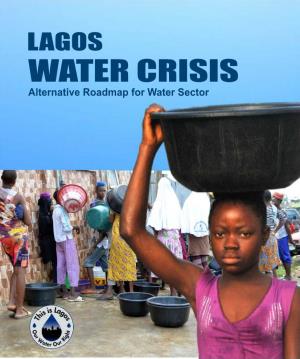 LAGOS WATER CRISIS: ALTERNATIVE ROADMAP for WATER SECTOR October | 2016