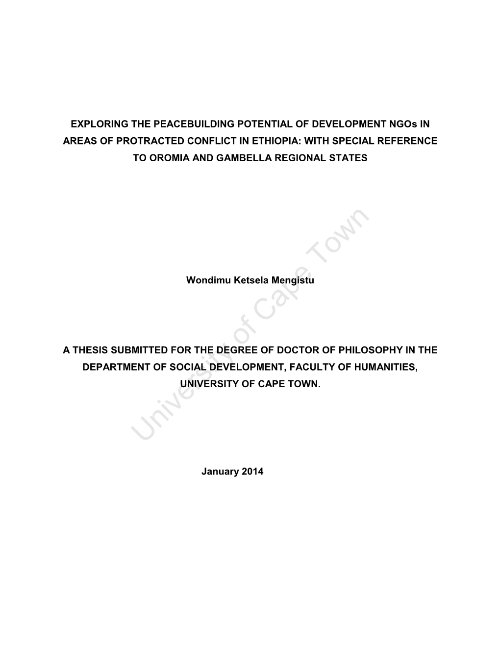 EXPLORING the PEACEBUILDING POTENTIAL of DEVELOPMENT Ngos in AREAS of PROTRACTED CONFLICT in ETHIOPIA: with SPECIAL REFERENCE to OROMIA and GAMBELLA REGIONAL STATES