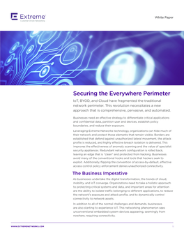 Securing the Everywhere Perimeter Iot, BYOD, and Cloud Have Fragmented the Traditional Network Perimeter