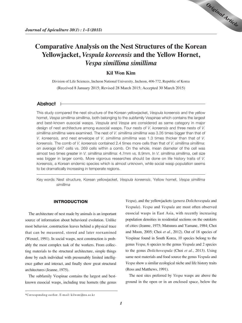 Comparative Analysis on the Nest Structures of the Korean Yellowjacket, Vespula Koreensis and the Yellow Hornet, Vespa Simillima Simillima Kil Won Kim