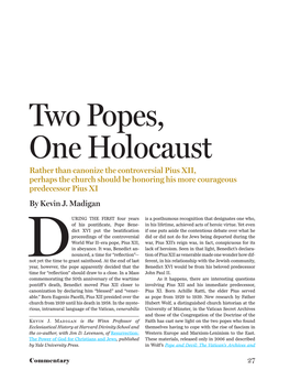 Two Popes, One Holocaust Rather Than Canonize the Controversial Pius XII, Perhaps the Church Should Be Honoring His More Courageous Predecessor Pius XI by Kevin J