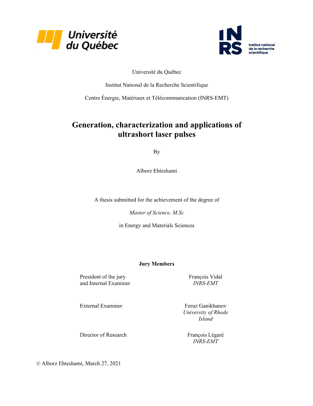 Generation, Characterization and Applications of Ultrashort Laser Pulses