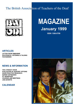 MAGAZINE British Association of Teachers of the Deaf January 1999 ISSN 1366-0799