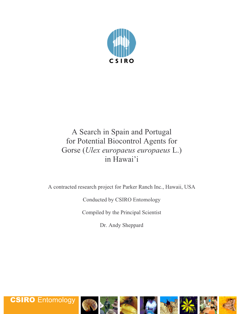 A Search in Spain and Portugal for Potential Biocontrol Agents for Gorse ( Ulex Europaeus Europaeus L.) in Hawai‘I