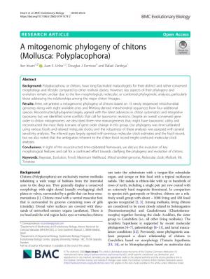 A Mitogenomic Phylogeny of Chitons (Mollusca: Polyplacophora) Iker Irisarri1,2* , Juan E