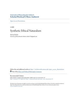 Synthetic Ethical Naturalism Michael Rubin University of Massachusetts Amherst, Rubin.375@Gmail.Com