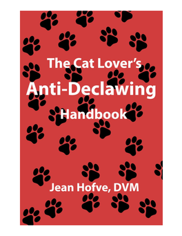 The Cat Lover's Anti-Declawing Handbook by Jean Hofve, DVM