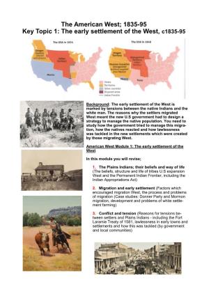 The American West; 1835-95 Key Topic 1: the Early Settlement of the West, C1835-95