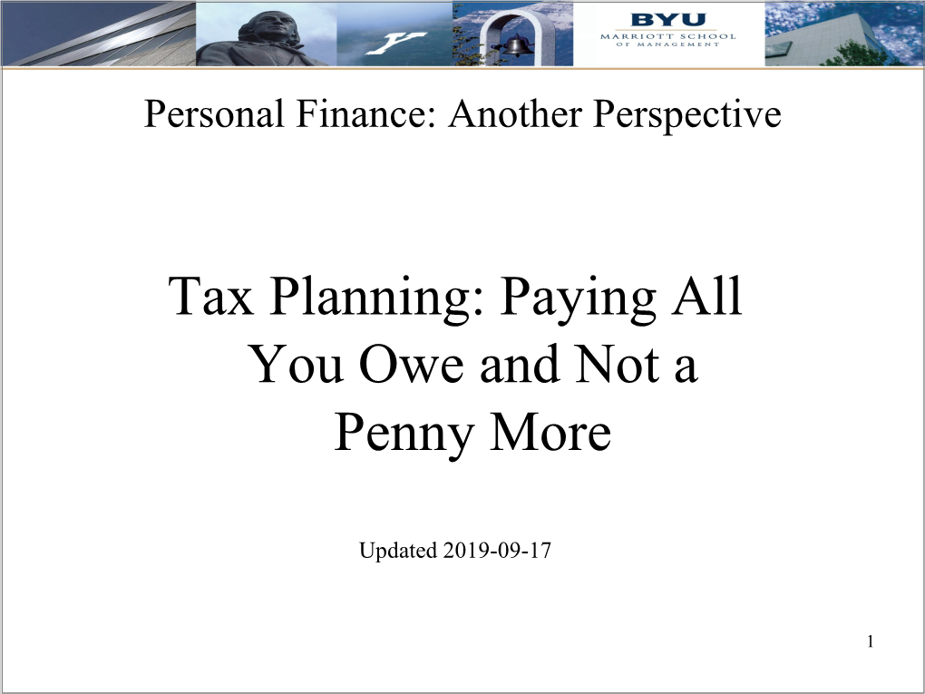 Tax Planning Strategies (Continued) Four Key Strategies to Reduce Your Taxes (Legally): 1