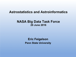 Astrostatistics and Astroinformatics NASA Big Data Task Force