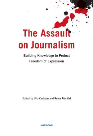 The Assault on Journalism Edited by Ulla Carlsson and Reeta Pöyhtäri