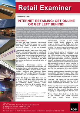 INTERNET RETAILING: Get Online Or Get Left Behind! Internet Shopping Has Been Hailed As the “Next Big Thing” in Retailing for More Than a Decade