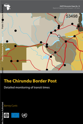 The Chirundu Border Post Detailed Monitoring of Transit Times Public Disclosure Authorized