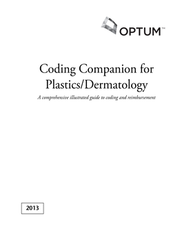Coding Companion for Plastics/Dermatology a Comprehensive Illustrated Guide to Coding and Reimbursement