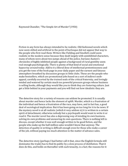 Raymond Chandler, "The Simple Art of Murder"(1950) Fiction in Any Form Has Always Intended to Be Realistic. Old-Fashio