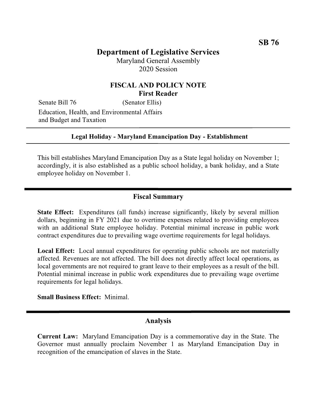 FISCAL and POLICY NOTE First Reader Senate Bill 76 (Senator Ellis) Education, Health, and Environmental Affairs and Budget and Taxation