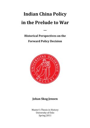 Indian China Policy in the Prelude to War
