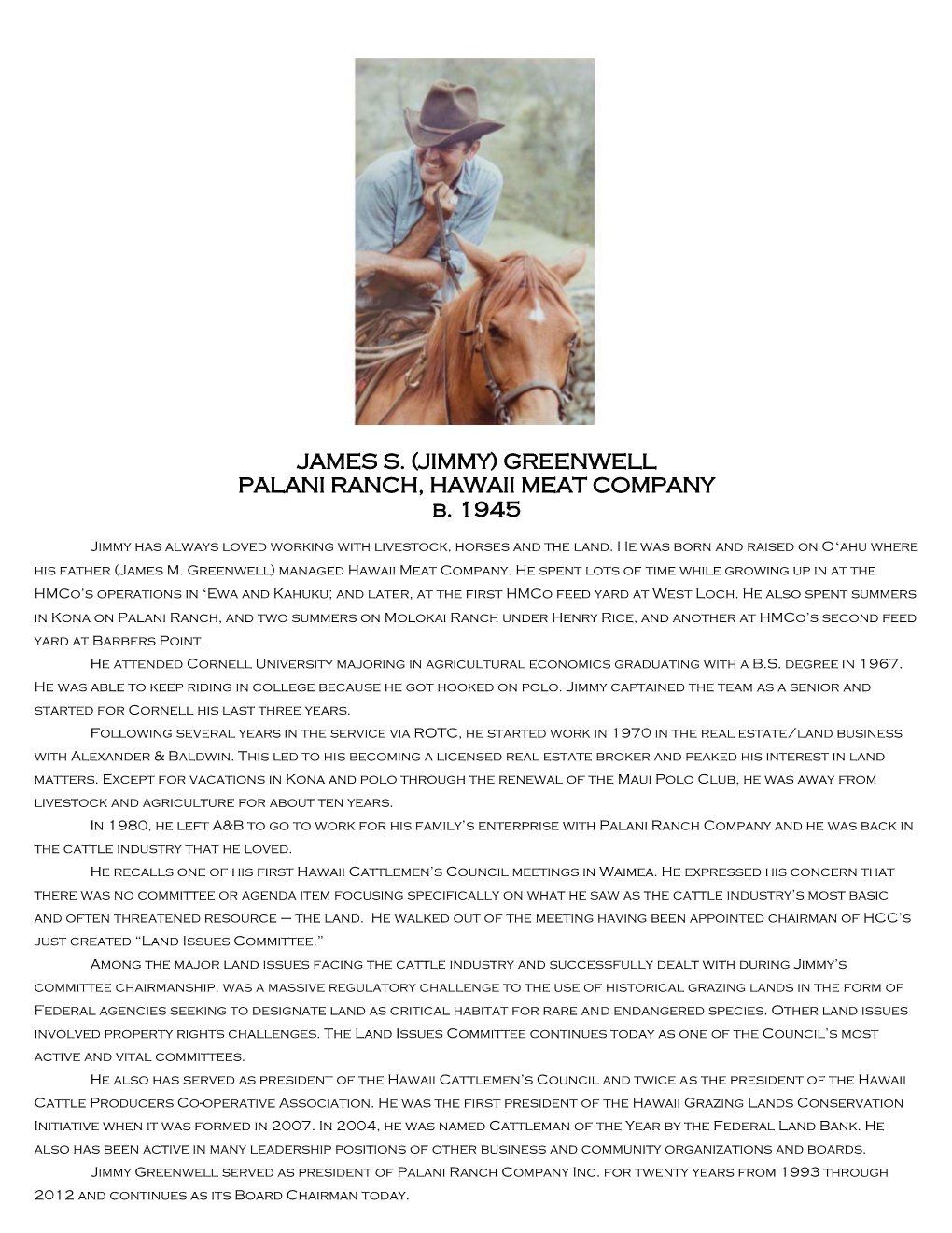 JAMES S. (JIMMY) GREENWELL PALANI RANCH, HAWAII MEAT COMPANY B