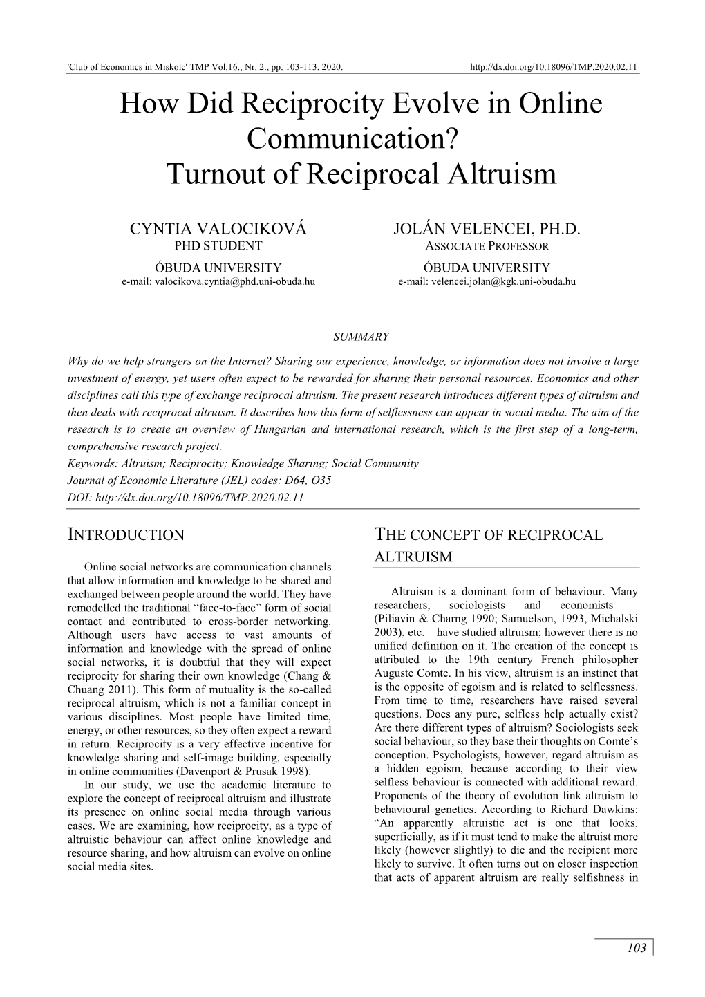 Turnout of Reciprocal Altruism