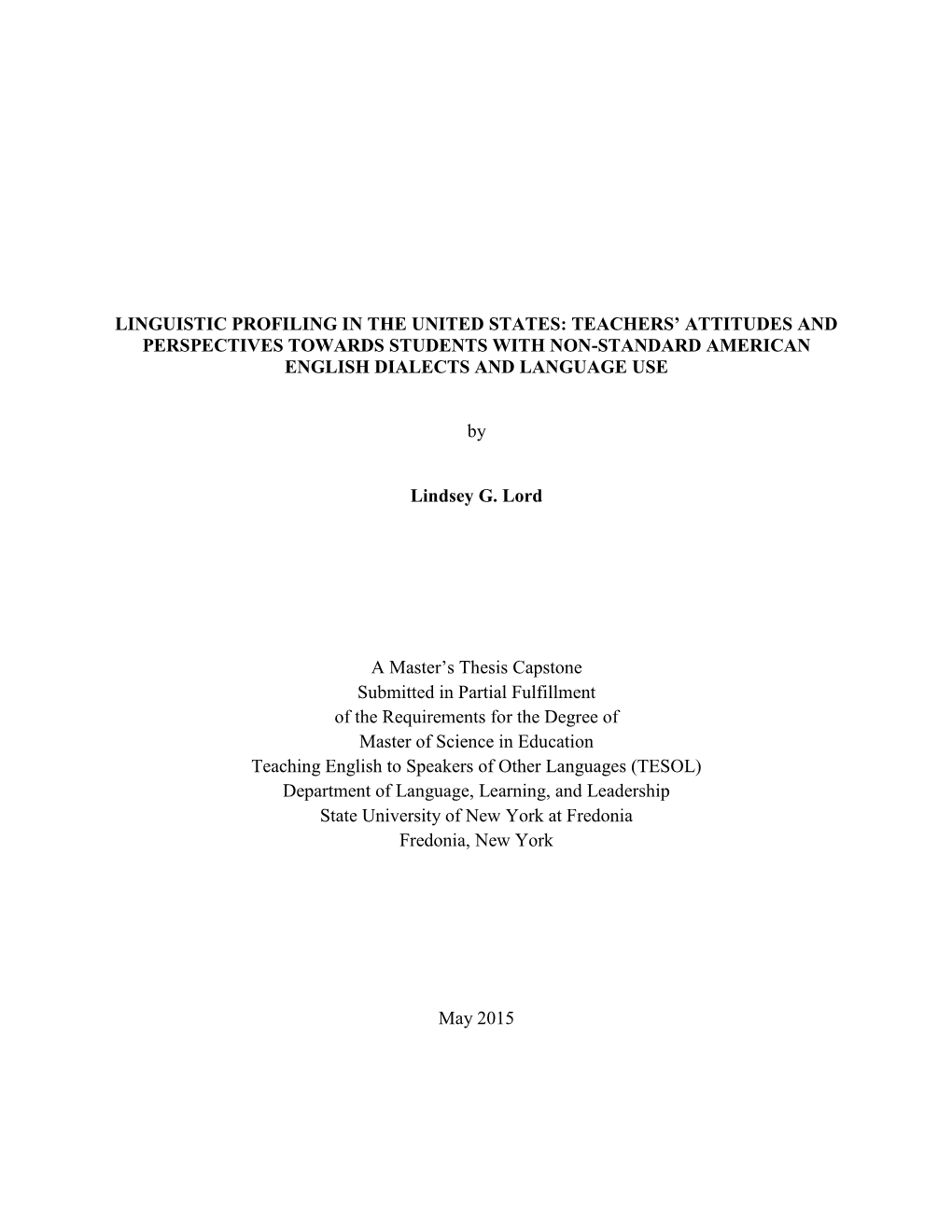 Linguistic Profiling in the United States: Teachers’ Attitudes and Perspectives Towards Students with Non-Standard American English Dialects and Language Use