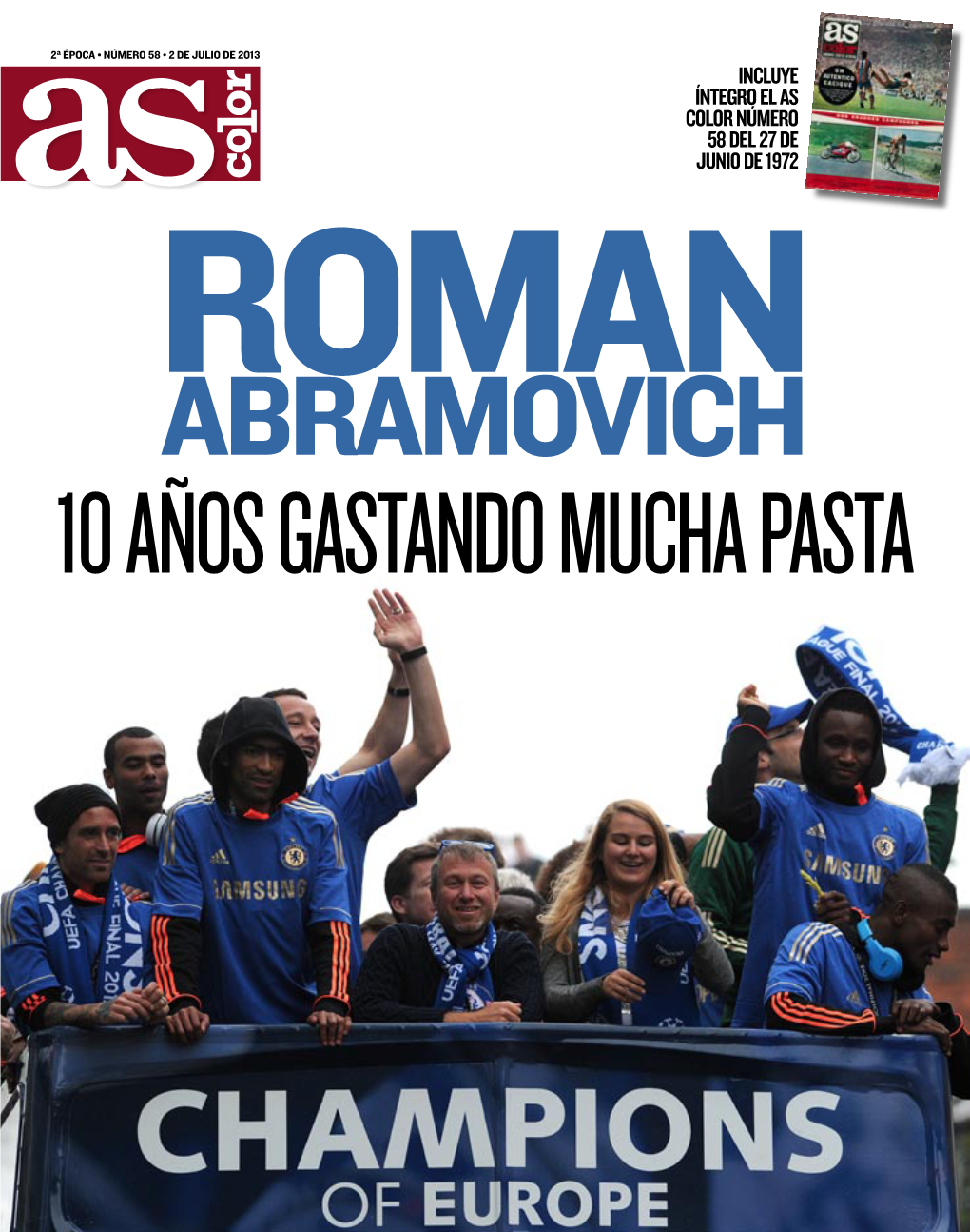 Incluye Íntegro El As Color Número 58 Del 27 De Junio De 1972 Roman Abramovich 10 Años Gastando Mucha Pasta 2 3