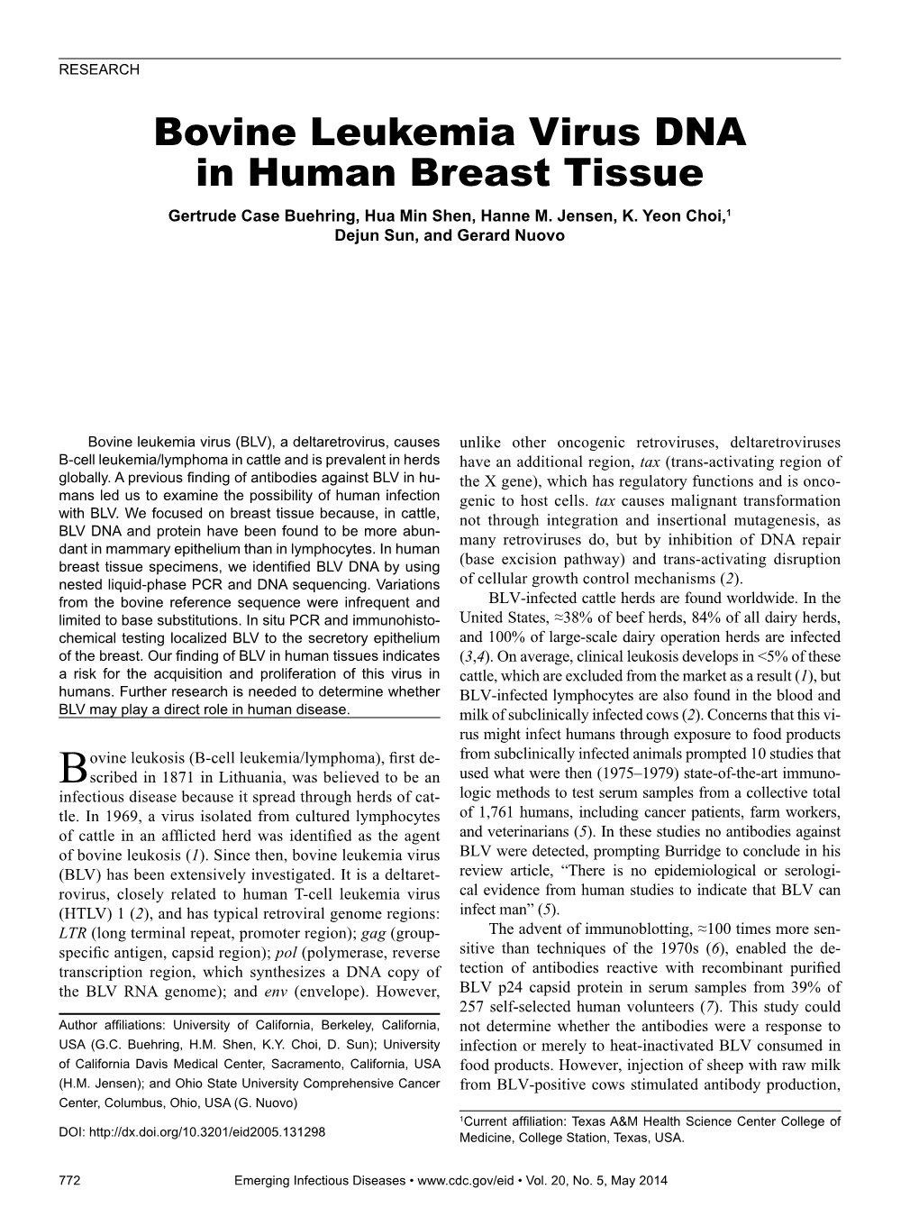 Bovine Leukemia Virus DNA in Human Breast Tissue Gertrude Case Buehring, Hua Min Shen, Hanne M