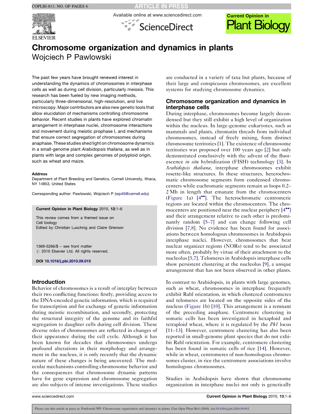 Chromosome Organization and Dynamics in Plants Wojciech P Pawlowski