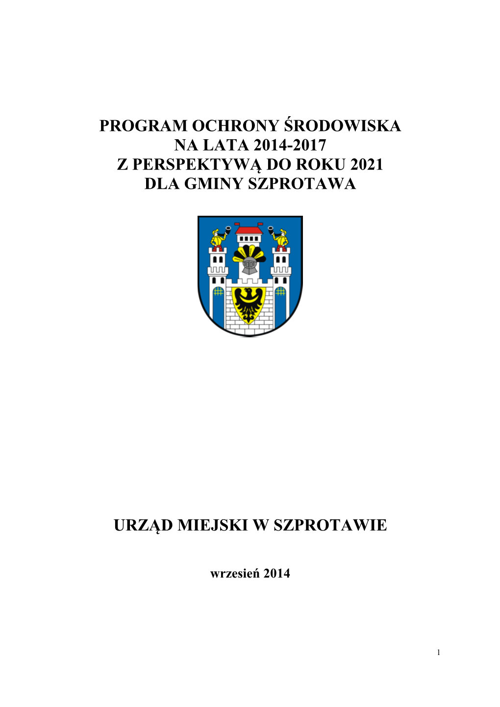 Program Ochrony Środowiska Na Lata 2014-2017 Z Perspektywą Do Roku 2021 Dla Gminy Szprotawa