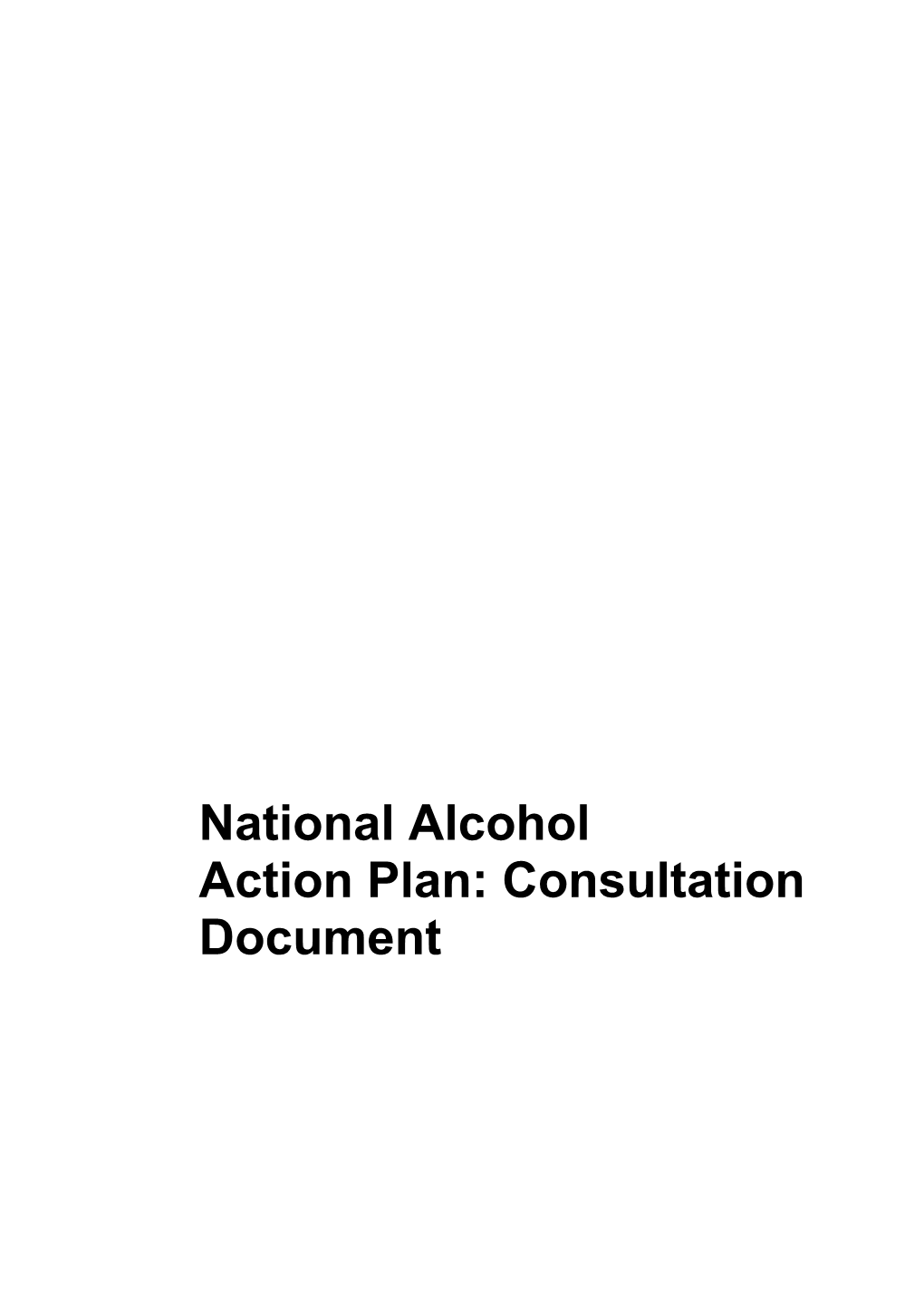 National Alcohol Action Plan: Consultation Document