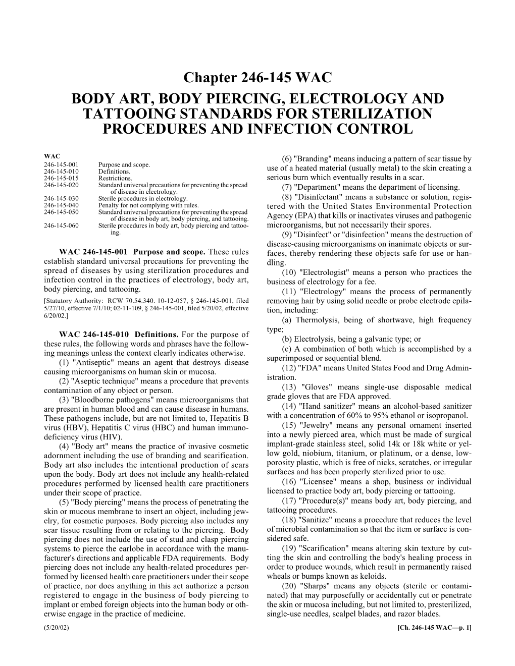 Chapter 246-145 WAC BODY ART, BODY PIERCING, ELECTROLOGY and TATTOOING STANDARDS for STERILIZATION PROCEDURES and INFECTION CONTROL