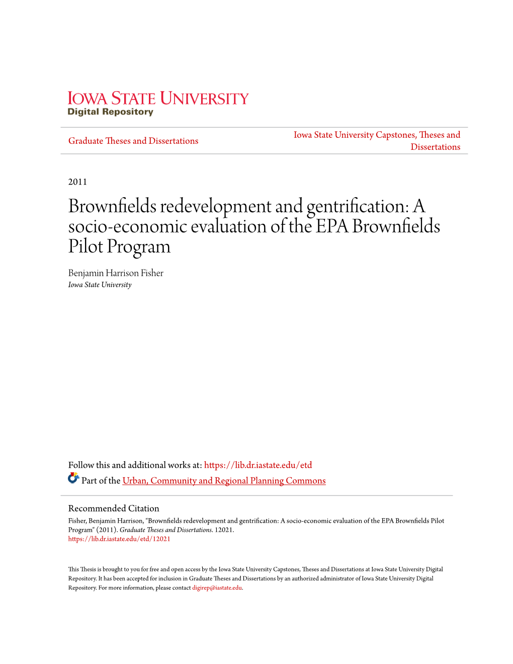 Brownfields Redevelopment and Gentrification: a Socio-Economic Evaluation of the EPA Brownfields Pilot Program Benjamin Harrison Fisher Iowa State University