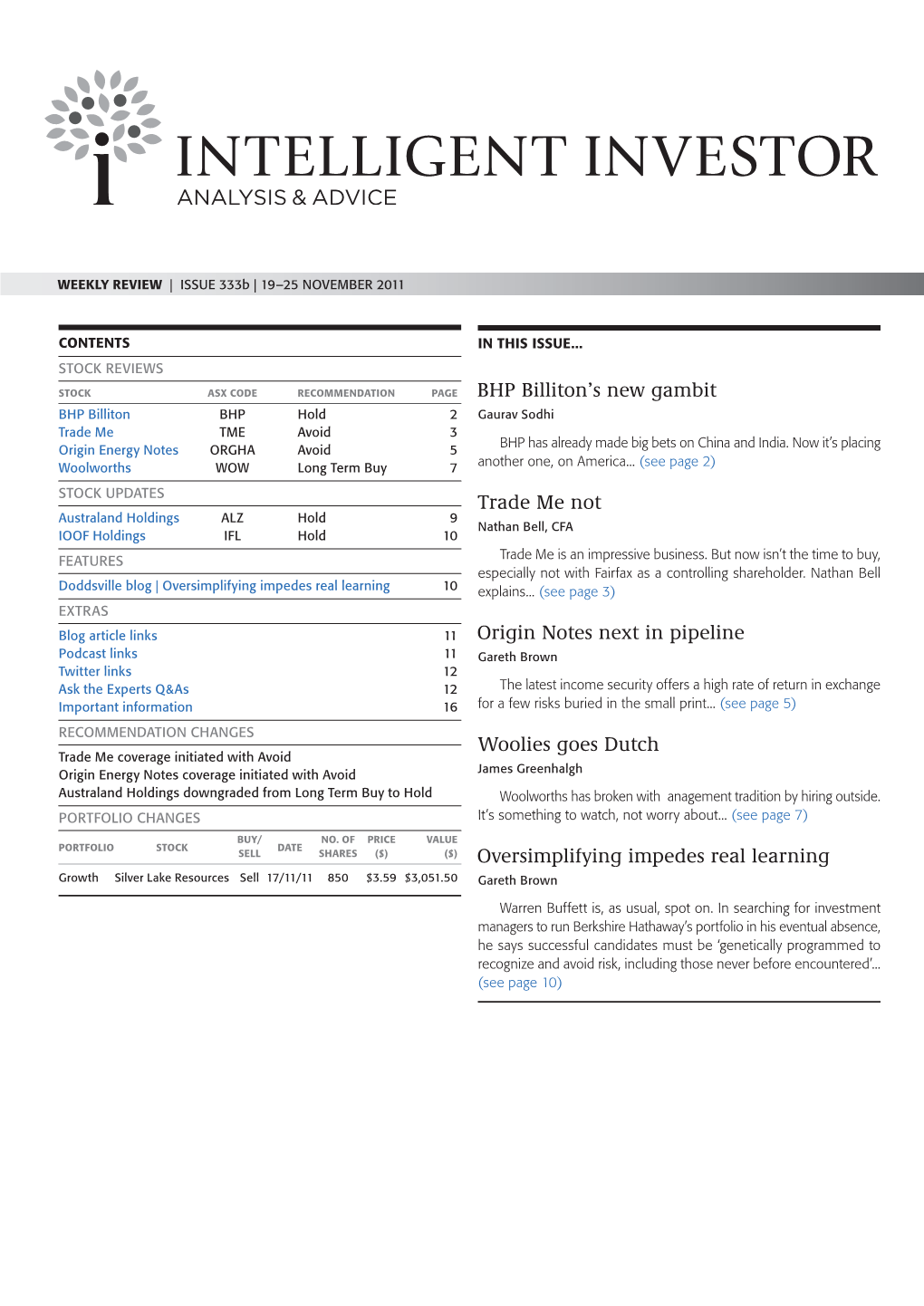 Contents STOCK REVIEWS STOCK Updates FEATURES Extras Recommendation CHANGES PORTFOLIO CHANGES in This Issue... BHP Has Already M