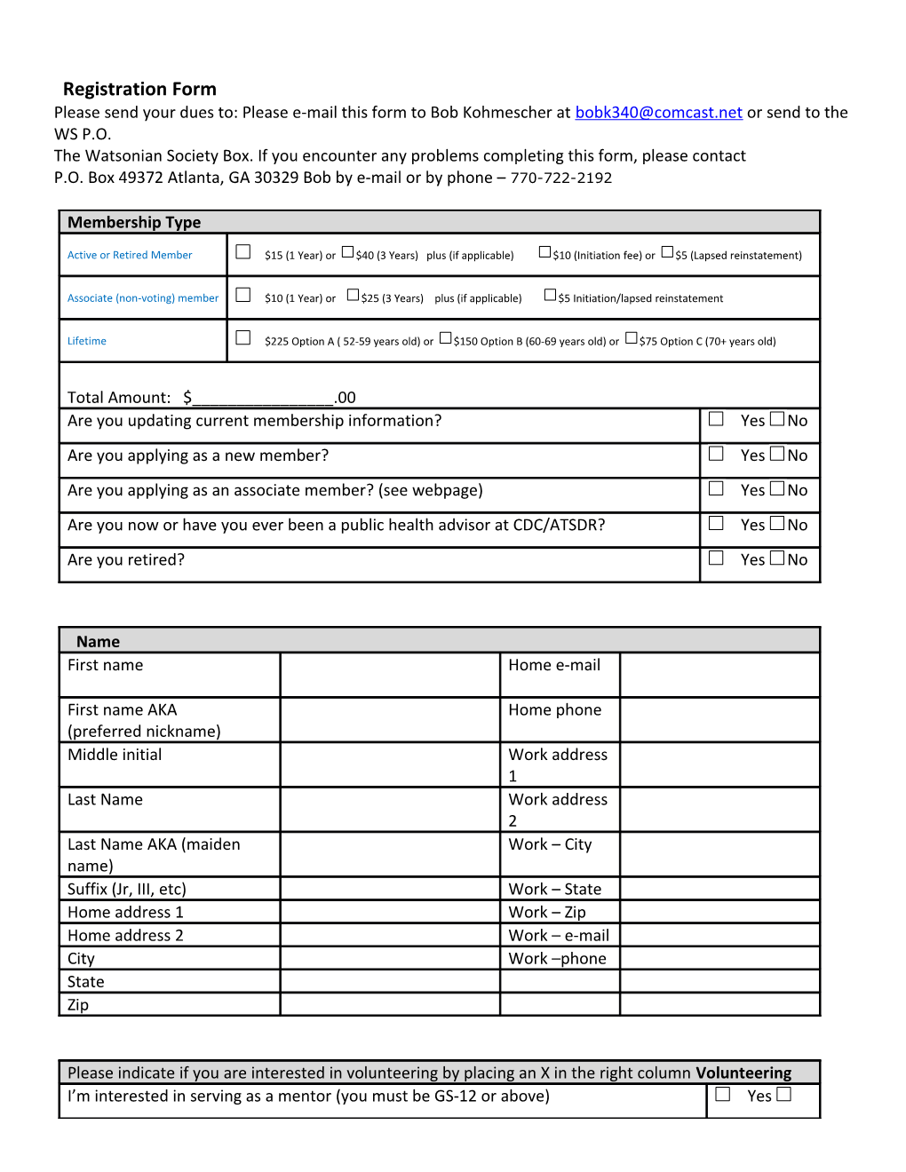 Please Send Your Dues To: Please E Mail This Form to Bob Kohmescher at Or Send to the WS P.O