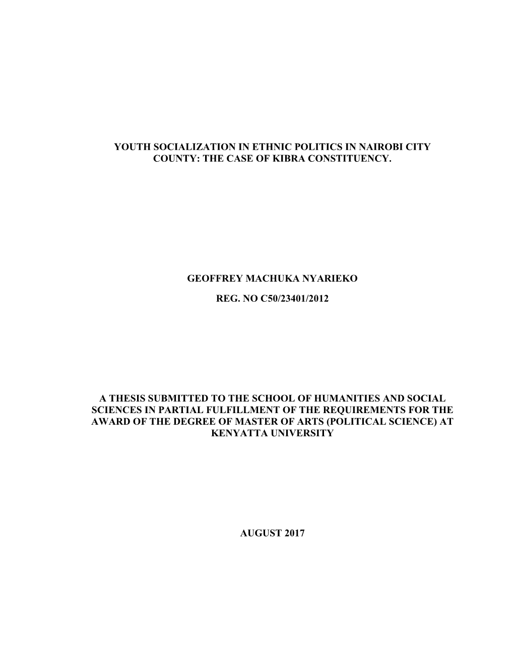 Youth Socialization in Ethnic Politics in Nairobi City County: the Case of Kibra Constituency