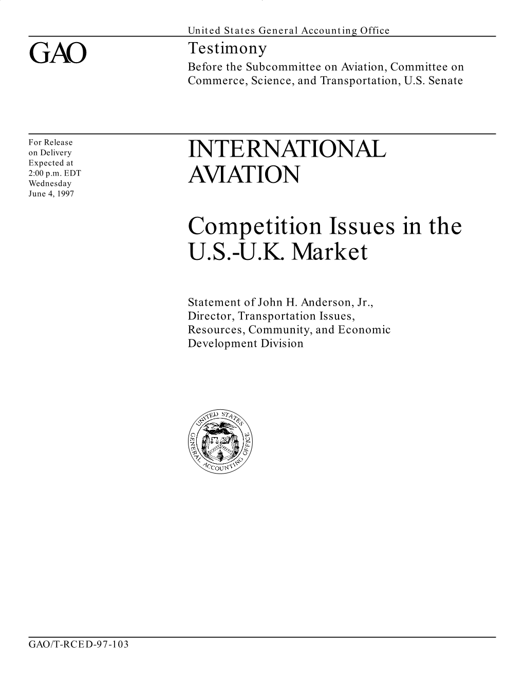 INTERNATIONAL AVIATION: Competition Issues in the U.S.-U.K. Market GAO/T-RCED-97-103