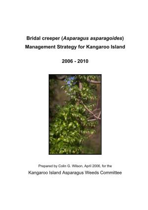 Bridal Creeper (Asparagus Asparagoides) Management Strategy for Kangaroo Island